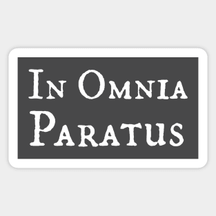 In Omnia Paratus Sticker
